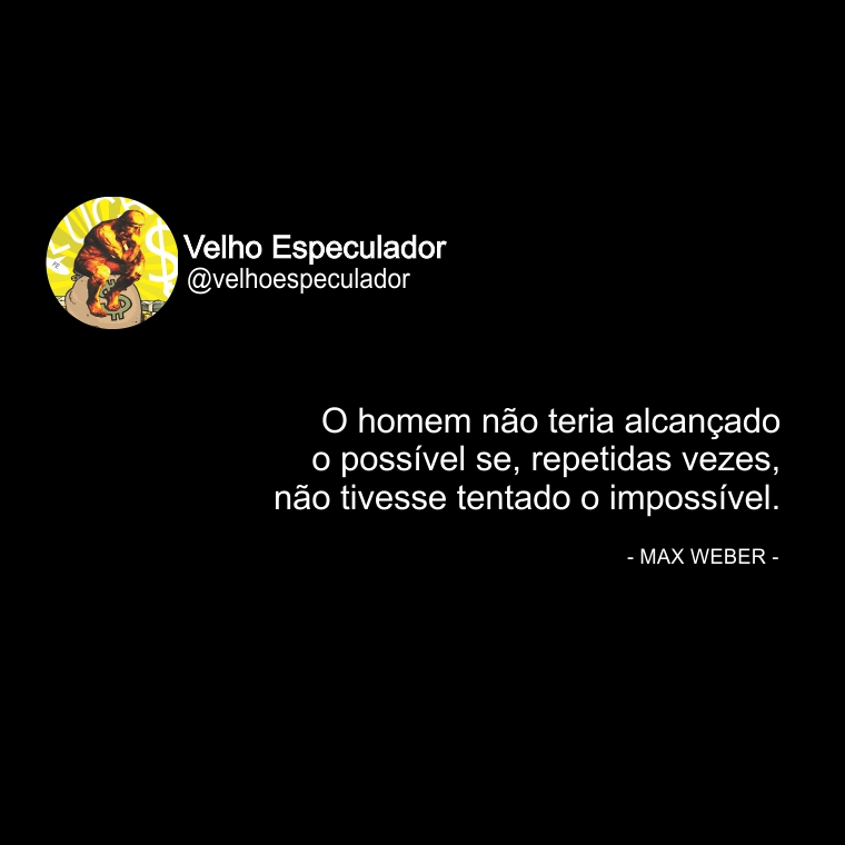 O homem não teria alcançado o possível se, repetidas vezes, não tivesse tentado o impossível