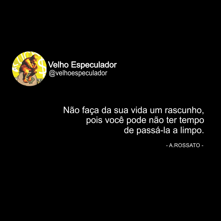 Não faça da sua vida um rascunho, pois você pode não ter templo de passá-la a limpo!